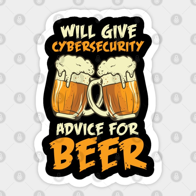 Will Give Cybersecurity Advice For Beer Sticker by maxdax